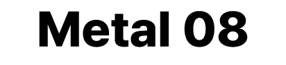 Metal 08